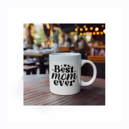 Best Mom Ever Best Gift For Mom, Mother Day Gift, Ceramic Printed Coffee Mug